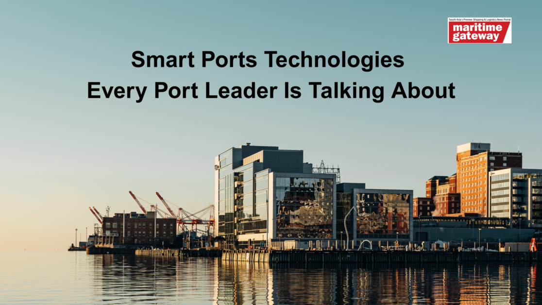 Maritime Trade's Future Docks Itself at Smart Ports 1 Smart Ports Technologies Every Port Leader Is Talking About 1